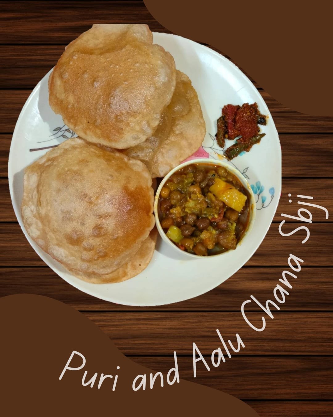 5 Poori with Aloo Channa Sabji